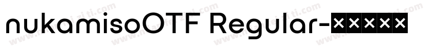 nukamisoOTF Regular字体转换